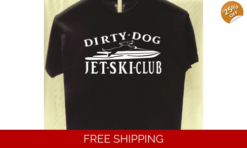 Dirty Dog Jet Ski Club T shirt more tshirts listed for sale Great Gift